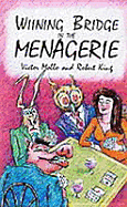 Winning Bridge in the Menagerie