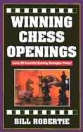 Winning Chess Openings: 2nd Edition