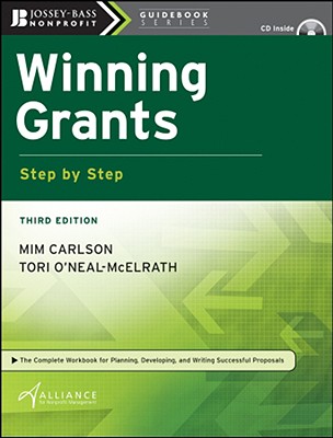 Winning Grants Step by Step - Carlson, MIM, and O'Neal-McElrath, Tori, and The Alliance for Nonprofit Management
