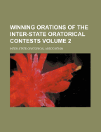 Winning Orations of the Inter-State Oratorical Contests; Volume 2