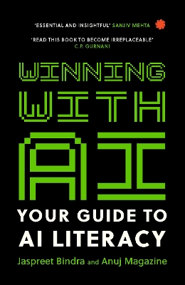 Winning with AI: Your Guide To Ai Literacy - Bindra, Jaspreet