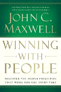 Winning with People: Discover the People Principles That Work for You Every Time