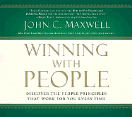 Winning with People: Discover the People Principles That Work for You Every Time