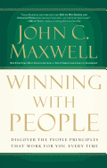 Winning with People: Discover the People Principles That Work for You Every Time