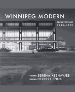 Winnipeg Modern: Architecture, 1945-1975