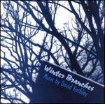 Winter Branches: Music by David Kechley