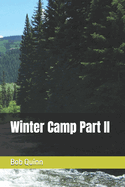 Winter Camp Part II