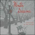Winter Dreams: Classical Music for When Snow Falls