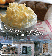 Winter in the Alps: Food by the Fireside