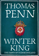 Winter King: The Dawn of Tudor England
