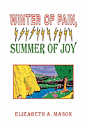 Winter of Pain, Summer of Joy