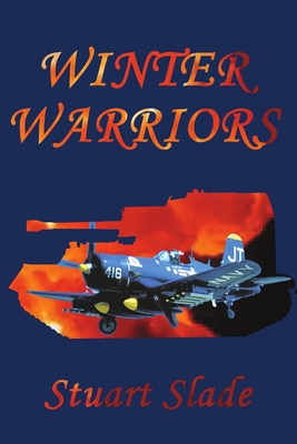 Winter Warriors - Slade, Stuart