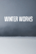 Winter Works