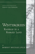 Wintergreen: Rambles in a Ravaged Land