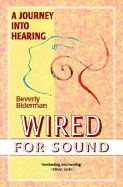 Wired for Sound: A Journey Into Hearing