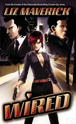 Wired - Maverick, Liz