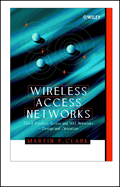 Wireless Access Networks: Fixed Wireless Access and Wll Networks -- Design and Operation