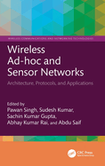 Wireless Ad-Hoc and Sensor Networks: Architecture, Protocols, and Applications