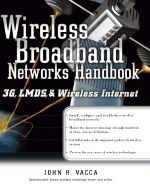 Wireless Broadband Networks: 3g, Lmds and Wireless Internet - Vacca, John R, and Erbschloe, Michael (Foreword by)