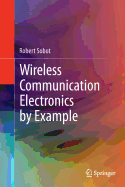 Wireless Communication Electronics by Example
