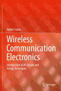 Wireless Communication Electronics: Introduction to RF Circuits and Design Techniques
