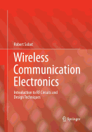 Wireless Communication Electronics: Introduction to RF Circuits and Design Techniques