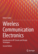 Wireless Communication Electronics: Introduction to RF Circuits and Design Techniques