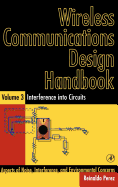 Wireless Communications Design Handbook: Interference Into Circuits: Aspects of Noise, Interference, and Environmental Concerns