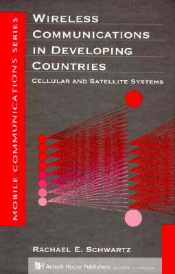 Wireless Communications in Developing Countries - Schwartz, Rachael E