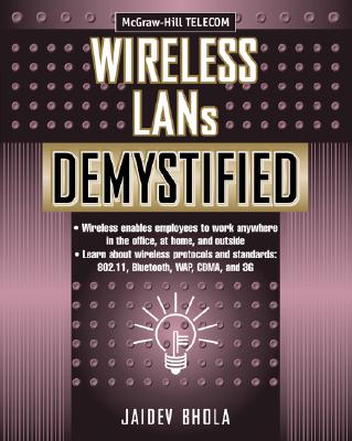Wireless LANs Demystified - Bhola, Jaidev