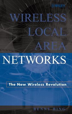 Wireless LANs - Bing, Benny (Editor)