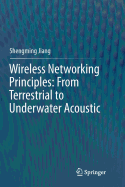 Wireless Networking Principles: from Terrestrial to Underwater Acoustic