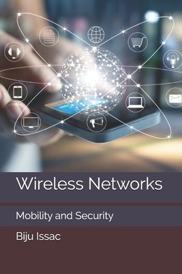 Wireless Networks: Mobility and Security - Issac, Biju