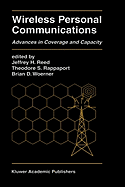 Wireless Personal Communications: Advances in Coverage and Capacity