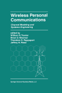 Wireless Personal Communications: Channel Modeling and Systems Engineering