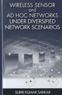 Wireless Sensor and Ad Hoc Networks Under Diversified Network Scenarios