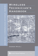Wireless Technician's Handbook - Miceli, Andrew