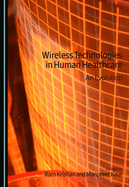Wireless Technologies in Human Healthcare: An Evolution