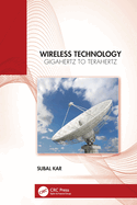 Wireless Technology: Gigahertz to Terahertz