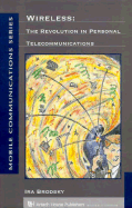 Wireless: The Revolution in Personal Telecommunications