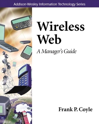Wireless Web: A Manager's Guide - Coyle, Frank