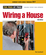 Wiring a House 5th Edition: The Comprehensive Guide to Residential Electrical Systems