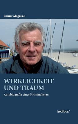 Wirklichkeit Und Traum - Magulski, Rainer