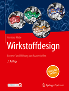 Wirkstoffdesign: Entwurf Und Wirkung Von Arzneistoffen
