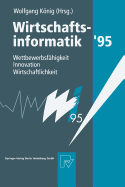 Wirtschaftsinformatik '95: Wettbewerbsfahigkeit, Innovation, Wirtschaftlichkeit