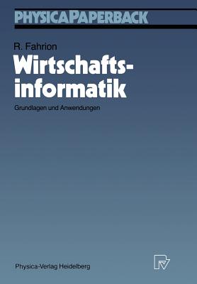 Wirtschaftsinformatik: Grundlagen Und Anwendungen - Fahrion, Roland