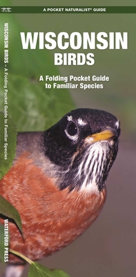 Wisconsin Birds - Kavanagh, James, and Waterford Press, and Leung, Raymond (Illustrator)
