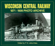 Wisconsin Central Railway 1871-1909 Photo Archive