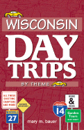 Wisconsin Day Trips by Theme