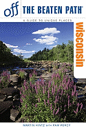 Wisconsin Off the Beaten Path: A Guide to Unique Places
